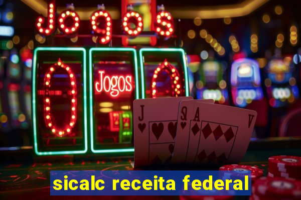 sicalc receita federal